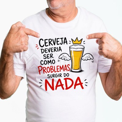 T-Shirt Cerveja Problemas