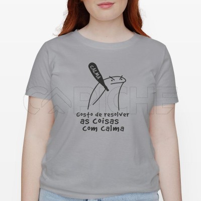 Tshirt Senhora Com Calma... Flork