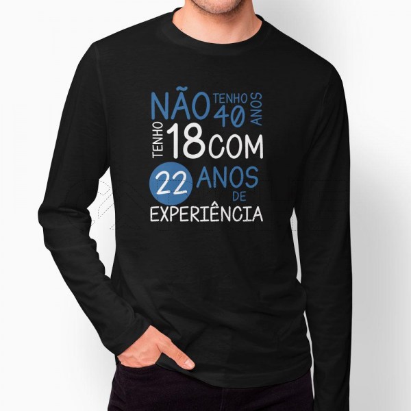 Tshirt Unisex Manga Comprida Anos de Experiência