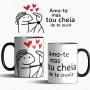 Caneca Mágica Tou cheia/o de te ouvir