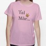 Tshirt Senhora Tal Mãe